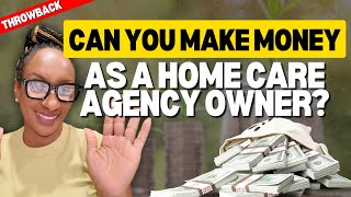 Can I make money as a home care boss? #throwbackthursday