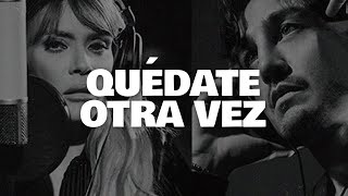 Tiago Iorc, Kany García - Quédate Otra Vez (Amei Te Ver) (Letra)