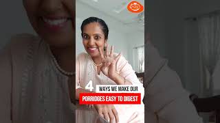 4 Ways We Make Our Porridges Easy To Digest | Early Foods