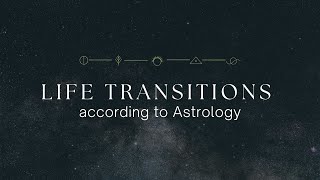 Where are you in the cycle? Learn the Life Transitions according to Astrology!