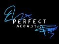 Ed Sheeran & Beyoncé - Perfect (Acoustic)