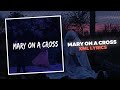 MARY ON A CROSS || LYRIC XML 🎟️ || CHECK THE DESCRIPTION ||