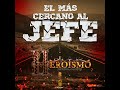 el más cercano al jefe