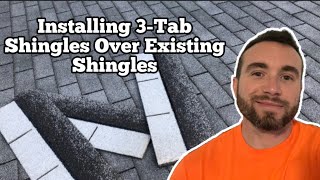 How to Install 3 Tab Shingles Over Existing Shingles