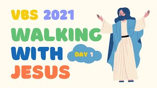 Online VBS 2021 | Day 1 | Walking with Jesus