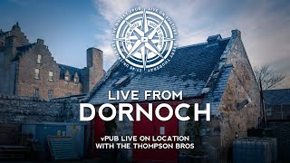 vPub Live on Location - Dornoch \u0026 The Thompson Bros