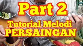 TUTORIAL MELODI LAGU PERSAINGAN Part 2 Rhoma Irama II Tutorial Melodi Dangdut Termudah