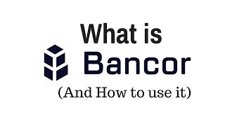 Bancor Network and How to use It