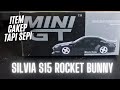 MiniGT Nisaan Silvia S15 Rocket Bunny | Cakep Tapi Sepi Peminat