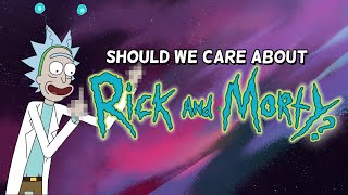 Should We Care About Rick And Morty?