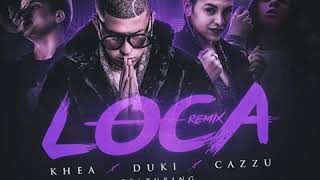 Khea - Loca Ft. Duki & Cazzu x Bad Bunny (Remix) Audio