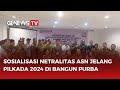 Sosialisasi Netralitas ASN Jelang Pilkada 2024 di Bangun Purba