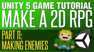 Unity RPG Tutorial #11 - Making Enemies