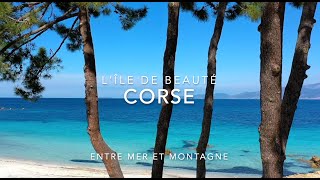 CORSE - ILE DE  BEAUTÉ - ENTRE MER ET MONTAGNE - DÉCOUVRIR LES MERVEILLES  DE LA CORSE