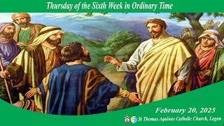 Thursday of the Sixth Week in Ordinary Time(20/02/25) 6:30AM