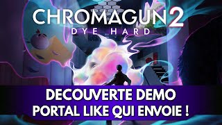 Chromagun 2 Gameplay FR : Découverte Démo, un Portal Like qui envoie !