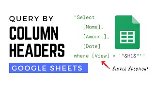 Query Google Sheets by Column Headers | Quick & Easy Solution