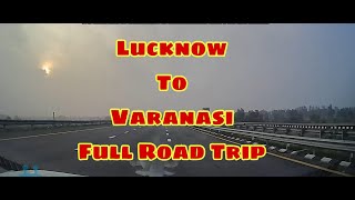 Lucknow to Varanasi FULL ROAD TRIP Video | @Singwithpassion | @TheSumitGames