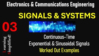 Continuous-Time Exponential \u0026 Sinusoidal Signals | Signals \u0026 Systems | Engineering Essentials