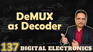 Demultiplexer as Decoder: Designing and Circuit