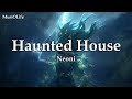 Neoni - Haunted House [Lyrics]