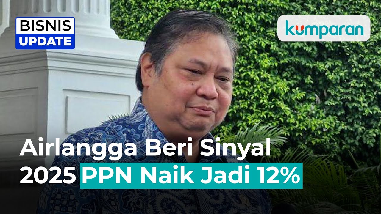 Siap-Siap, Airlangga Beri Sinyal Tarif PPN Naik Jadi 12 Persen Tahun ...