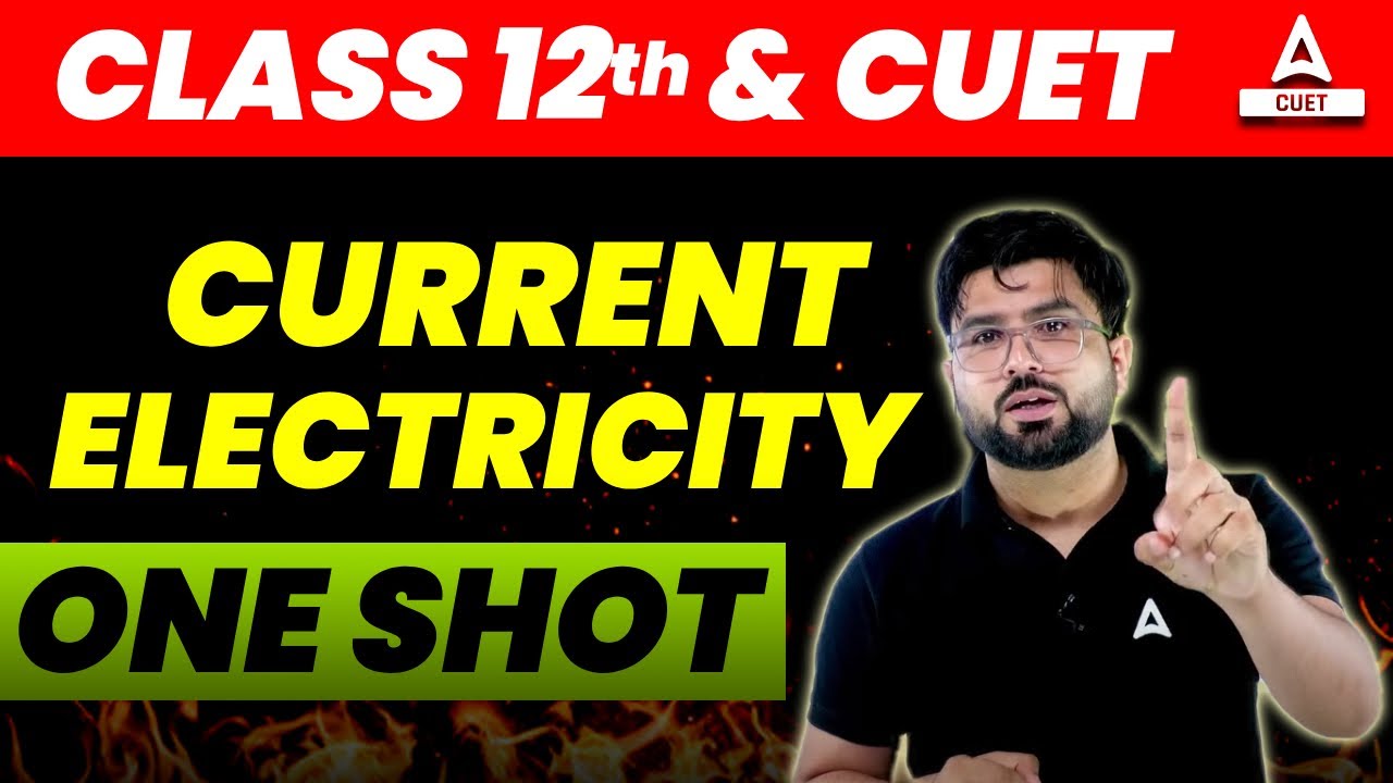 Current Electricity One Shot | Physics Chapter 3 For Class 12 And CUET ...