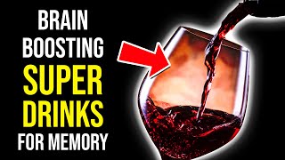 12 BRAIN Boosting Super Drinks That Help Your Memory And Focus