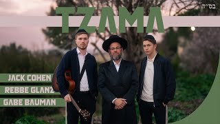 TZAMA - Jack Cohen, Rebbe Glanz, Gabe Bauman [Official Music Video]