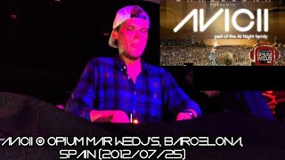 Avicii @ OPIUM MAR WEDJ's, Barcelona, Spain (2012/07/25)