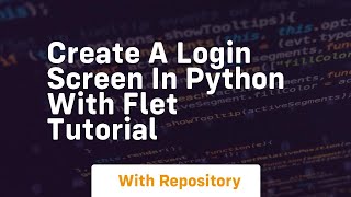 Create a login screen in python with flet tutorial