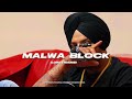 Malwa block - Sidhu Moosewala (slowed & reverbed)