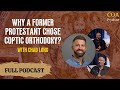 Why a Former Protestant Chose Coptic Orthodoxy? With Chad Long