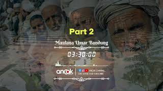 JOSH!! BAYAN JAMAAH TABLIGH Oleh Maulana Umar Bandung Part 2