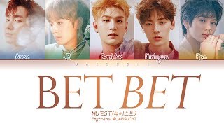 NU'EST (뉴이스트) - BET BET (Color Coded Lyrics Eng/Rom/Han/가사)