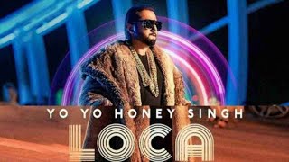 LOCA Full Video Song | Yo Yo Honey Singh Song | LOCA Song | Play PMF | LOCK Honey Singh