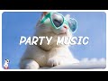 Party music mix ~ Songs to play in the party ~ Best songs that make you dance
