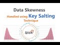 How to handle Data skewness in Apache Spark using Key Salting Technique