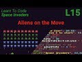 Space Invaders Lesson 15 - Aliens on the Move