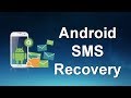 How to Recover Deleted SMS/Text Messages from Android