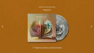 17 Papercut (Demo) (Instrumental) - Papercut - Dankia And Friends Side Project