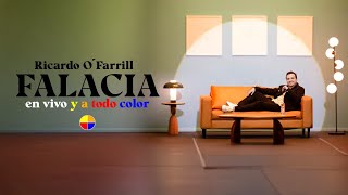 FALACIA en vivo y a todo color - Ricardo O'Farrill