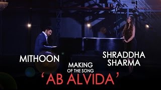 Jammin' - Ab Alvida - Behind The Scenes - Mithoon & Shraddha Sharma #JamminOnAirtel4G