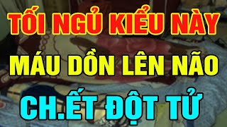 BS cảnh báo Ngủ Kiểu Này Có Ngày Ch.ết Đột Tử, biết mà tránh sớm kẻo mất mạng oan - SKST