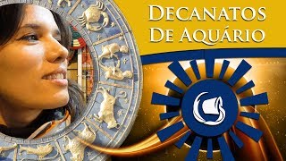 DECANATO DE AQUÁRIO – CARACTERÍSTICAS DE CADA DECANATO