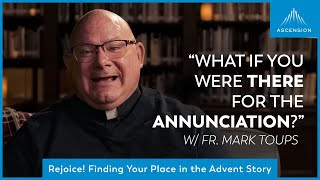 Journeying Through the Places of Advent | First Week of Advent w/ Fr. Mark Toups