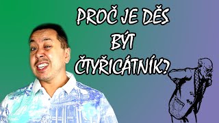 Proč je děs být čtyřicátník - Problémy, které pochopí lidé nad čtyřicet let