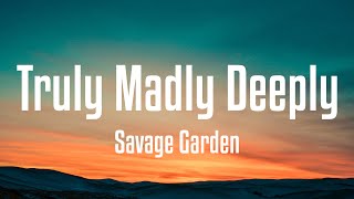 Savage Garden Truly Madly Deeply Lyrics