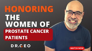Ep. 11 - Honoring The Women of Prostate Cancer Patients