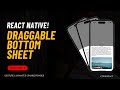 Create a Smooth Draggable Bottom Sheet in React Native | Gesture & Animation